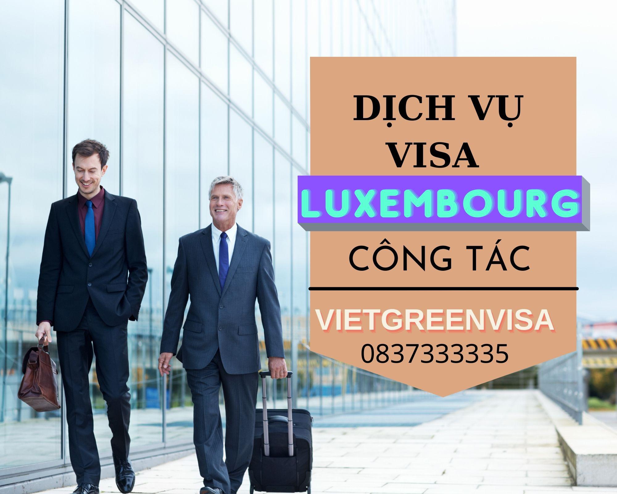 Xin visa Luxembourg công tác trọn gói nhanh chóng