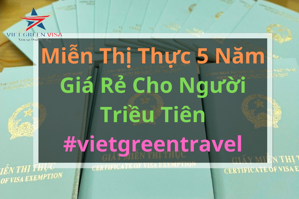 Giấy miễn thị thực, Giấy miễn thị thực cho người Triều Tiên, Giấy miễn thị thực 5 năm cho quốc tịch Triều Tiên, Viet Green Visa